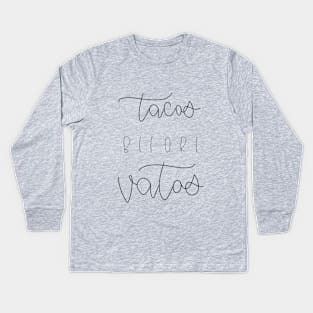 Tacos Before Vatos Kids Long Sleeve T-Shirt